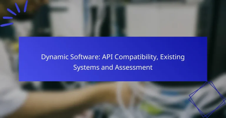 Dynamic Software: API Compatibility, Existing Systems and Assessment