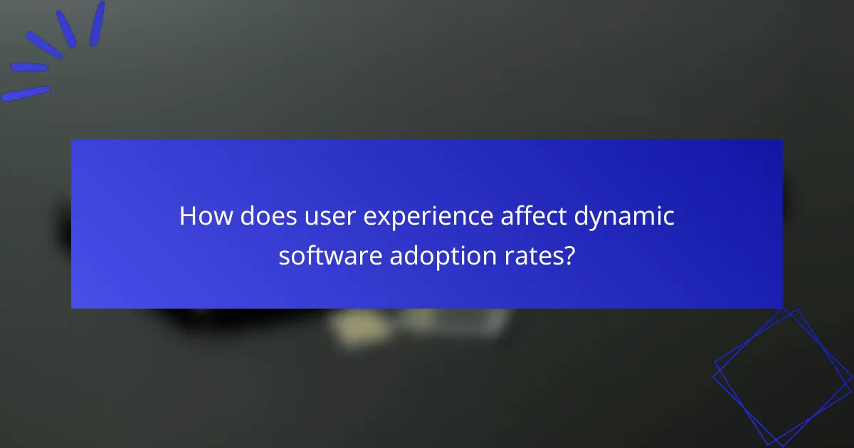How does user experience affect dynamic software adoption rates?